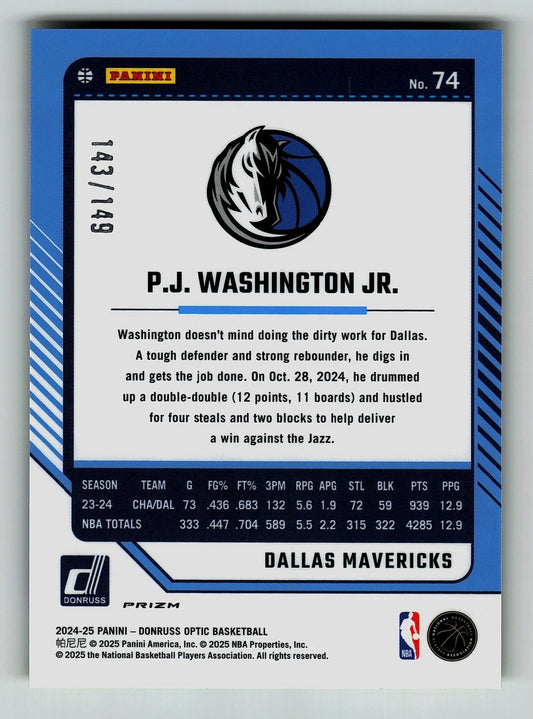 2024-25 Panini Optic P.J. Washington 143/149 Dallas Mavericks #74